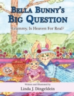Image for Bella Bunny&#39;s Big Question: Grammy, Is Heaven For Real?