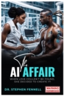 Image for THE AI AFFAIR: When love couldn&#39;t be found. She created it!