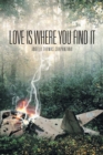 Image for Love Is Where You Find It