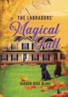 Image for The Labradors&#39; Magical Fall