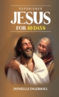 Image for Experience Jesus for 40 Days