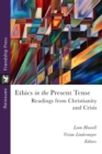 Image for Ethics in the Present Tense: Readings from Christianity and Crisis