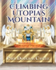Image for Climbing Utopia&#39;s Mountain