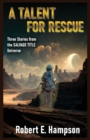 Image for A Talent for Rescue : Three Stories from the Salvage Title Universe: Three Stories from the Salvager Title Universe