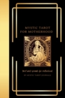 Image for Mystic Tarot for Motherhood : Tarot Card Spreads for Motherhood