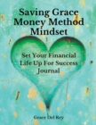 Image for Saving Grace Money Method Mindset : Set Your Financial Life Up For Success Journal