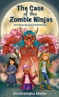 Image for The Case of the Zombie Ninjas