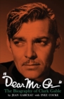 Image for &quot;Dear Mr. G.&quot;- The biography of Clark Gable