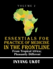 Image for Essentials for Practice of Medicine in the Frontline: From Tropical Africa; Pleasantly Different