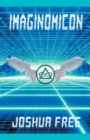 Image for Imaginomicon (Revised Edition) : Accessing the Gateway to Higher Universes (A New Grimoire for the Human Spirit)