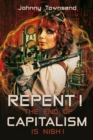 Image for Repent! The End of Capitalism is Nigh!