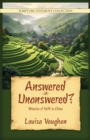Image for Answered or Unanswered: Miracles of Faith in China