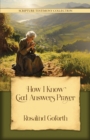 Image for How I Know God Answers Prayer