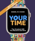 Image for Your Time: (Special Edition for Church Leaders) The Greatest Gift You Receive and Give