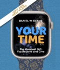 Image for Your Time: (New Year Special Edition) The Greatest Gift You Receive and Give