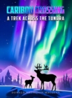 Image for Caribou Crossing: A Trek Across the Tundra