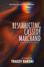 Image for Resurrecting Cassidy Marchand: Book Two of The Alternate Chronicles