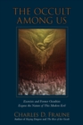 Image for Occult Among Us: Exorcists and Former Occultists Expose the Nature of This Modern Evil