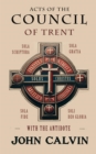 Image for Acts of the Council of Trent with the Antidote