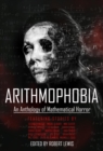 Image for Arithmophobia: An Anthology of Mathematical Horror