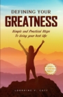 Image for Defining Your Greatness: Simple and Practical Steps To Living Your Best Life