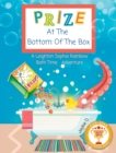 Image for Prize At The Bottom Of The Box : A Leighton Sophia Rainbow Bath Time Adventure