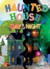 Image for Haunted House : Day &amp; Night