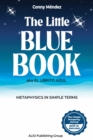 Image for Little Blue Book aka El Librito Azul: Metaphysics in Simple Terms