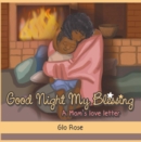 Image for Good Night My Blessing: A Mom&#39;s Love Letter