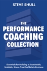 Image for The Performance Coaching Collection : Essentials for Building a Sustainable and Scalable Real Estate Business: Essentials for Building a Sustainable and Scalable Real Estate Business