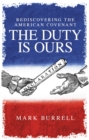 Image for Rediscovering the American Covenant: The Duty Is Ours