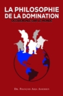 Image for LA PHILOSOPHIE DE LA DOMINATION OCCIDENTALE SUR LE MONDE