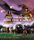 Image for Dragon and The Eagle: Follow Our Dreams: Follow Your Dreams