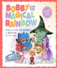 Image for Bobby and the Magical Rainbow