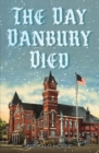 Image for Day Danbury Died