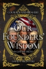 Image for Our Founders&#39; Wisdom