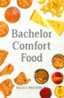 Image for Bachelor Comfort Food