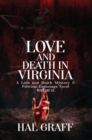 Image for Love and Death in Virginia: A Love and Death Mystery  &amp; Political Espionage Series