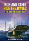 Image for Iron and Steel Ride the Waves: The Maritime Revolution