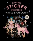 Image for My Fancy Sticker Storybook: Fairies and Unicorns