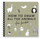 Image for All the Animals: How to Draw Books for Kids with Dogs, Cats, Lions, Dolphins, and More