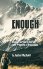 Image for Enough: a Cancer Survivor&#39;s Journey from Protesting to Proclaiming