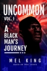 Image for Uncommon: A Black Man&#39;s Journey