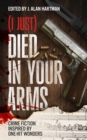 Image for (I Just) Died in Your Arms: Crime Fiction Inspired by One-Hit Wonders