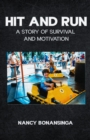 Image for Hit and Run: A Story of Survival and Motivation
