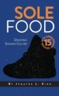 Image for Sole Food: Digestible Sneaker Culture