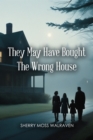 Image for They May Have Bought The Wrong House