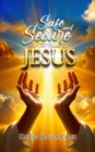 Image for Safe and Secure in the Hands of Jesus