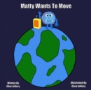 Image for Matty Wants to Move