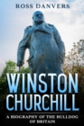 Image for Winston Churchill: A Biography of the Bulldog of Britain